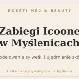 Zabiegi Icoone w Myślenicach - Roseti Med & Beauty